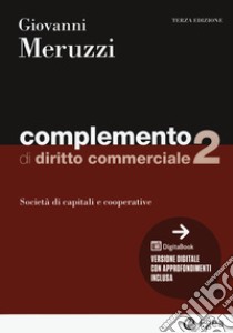 Complemento di diritto commerciale. Con digitabook. Vol. 2: Società di capitali e cooperative libro di Meruzzi Giovanni