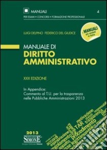 Manuale di diritto amministrativo libro di Delpino Luigi - Del Giudice Federico