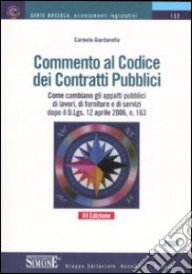 Commento al codice dei contratti pubblici libro di Giurdanella Carmelo