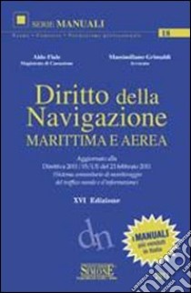 Diritto della navigazione marritima e aerea libro di Fiale Aldo - Grimaldi Massimiliano
