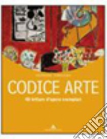 Codice arte. Vol. A-B-C. Con fasciolo letture oper libro di Casoli Cristina, Tommasi Livia
