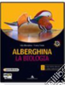 Alberghina. La biologia. Vol. C-D. Per i Licei e g libro di Alberghina Lilia, Tonini Franca
