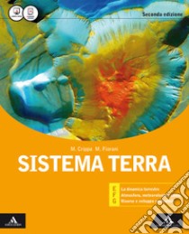 Sistema terra EFG. Vol. unico. Per i Licei. Con e-book. Con espansione online libro di Crippa Massimo, Fiorani Marco