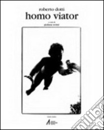 Homo viator. Percorsi negli spazi dello spirito libro di Scimè Giuliana - Dotti Roberto