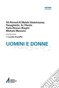 Uomini e donne libro di Abdulrazzaq Al Malahi; Yfantis Panaghiotis; Biagini Furio Aharon; Scaraffia L. (cur.)