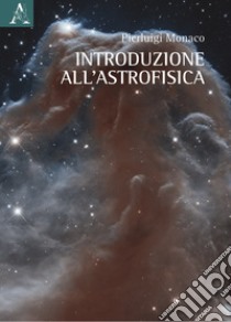 Introduzione all'astrofisica libro di Monaco Pierluigi