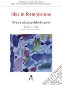 Idee in form@zione. Vol. 9: Il valore educativo delle discipline libro di Richieri C. (cur.); Zanchin M. R. (cur.)