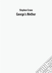 George's mother libro di Crane Stephen