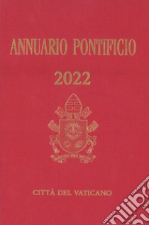 Annuario pontificio (2022) libro di Segreteria di Stato Vaticano (cur.)