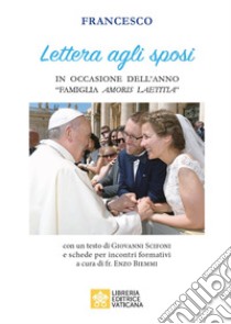 Lettera agli sposi in occasione dell'anno «Famiglia amoris laetitia» libro di Francesco (Jorge Mario Bergoglio)