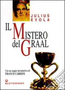 Il mistero del Graal libro di Evola Julius; De Turris G. (cur.)