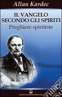 Il vangelo secondo gli spiriti. Vol. 2 libro di Kardec Allan