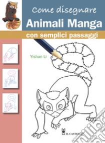 Come disegnare animali manga con semplici passaggi libro di Li Yishan