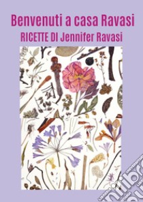 Benvenuti a casa Ravasi libro di Ravasi Jennifer