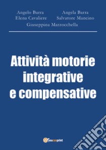 Attività motorie integrative e compensative libro