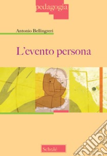 L'evento persona libro di Bellingreri Antonio