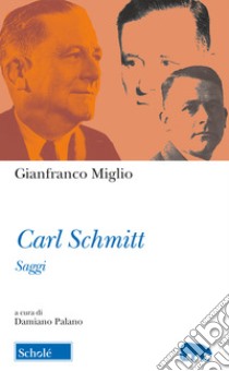Carl Schmitt. Saggi libro di Miglio Gianfranco; Palano D. (cur.)