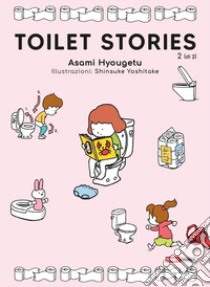Toilet stories. Vol. 2 libro di Hyogetsu Asami