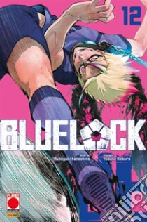 Blue lock. Vol. 12 libro di Kaneshiro Muneyuki
