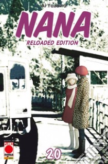 Nana. Reloaded edition. Vol. 20 libro di Yazawa Ai