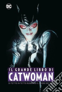 Il grande libro di Catwoman libro