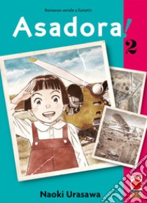 Asadora!. Vol. 2 libro di Urasawa Naoki