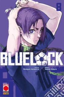 Blue lock. Vol. 8 libro di Kaneshiro Muneyuki