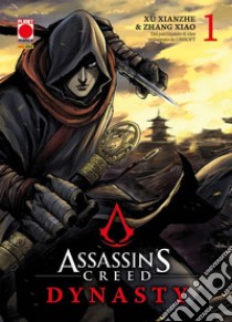 Dynasty. Assassin's Creed. Vol. 1 libro di Xianzhe Xu; Xiao Zhang