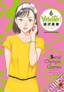 Yawara! Ultimate deluxe edition. Vol. 6 libro di Urasawa Naoki