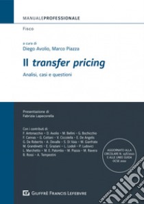 Il «transfer pricing». Analisi, casi e questioni libro di Piazza M. (cur.); Avolio D. (cur.)
