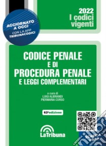 Codice penale e di procedura penale e leggi complementari. Con App Tribunacodici libro di Alibrandi L. (cur.); Corso P. (cur.)
