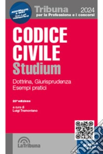 Codice civile Studium. Dottrina, giurisprudenza, schemi, esempi pratici libro di Tramontano L. (cur.)
