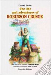 The life and adventures of Robinson Crusoe. Con CD Audio libro di Defoe Daniel