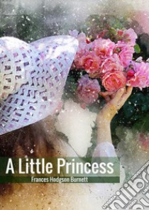 A little princess libro di Burnett Frances Hodgson