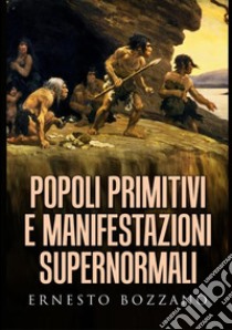 Popoli primitivi e manifestazioni supernormali libro di Bozzano Ernesto