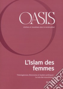 Oasis. Cristiani e musulmani nel mondo globale. Ediz. francese. Vol. 30 libro di Fondazione Internazionale Oasis (cur.)