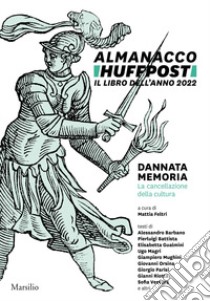 Almanacco Huffpost. Il libro dell'anno 2022 libro di Feltri M. (cur.)