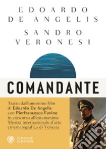 Comandante libro di Veronesi Sandro; De Angelis Edoardo