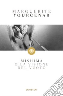 Mishima o la visione del vuoto libro di Yourcenar Marguerite