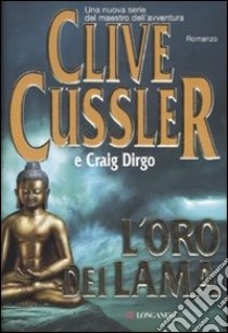 L'oro dei Lama libro di Cussler Clive; Dirgo Craig