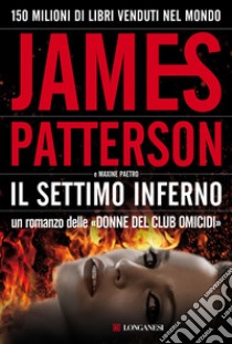 Il Settimo inferno libro di Patterson James; Paetro Maxine