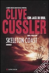 Skeleton Coast libro di Cussler Clive; Du Brul Jack