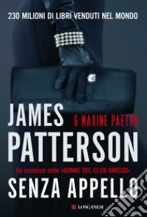 Senza appello libro di Patterson James; Paetro Maxine
