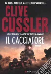 Il cacciatore libro di Cussler Clive