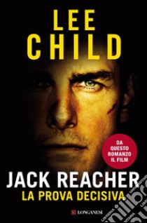 Jack Reacher. La prova decisiva libro di Child Lee