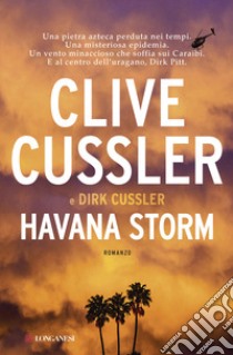 Havana storm libro di Cussler Clive; Cussler Dirk