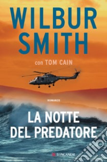 La notte del predatore libro di Smith Wilbur; Cain Tom