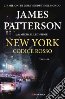 New York codice rosso libro di Patterson James; Ledwidge Michael
