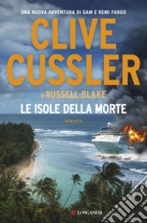 Le isole della morte libro di Cussler Clive; Blake Russell