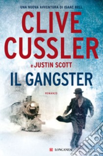 Il gangster libro di Cussler Clive; Scott Justin